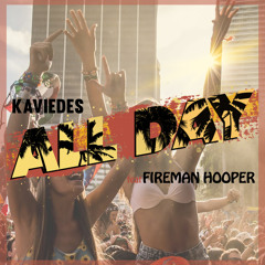 All Day Feat Fireman Hooper