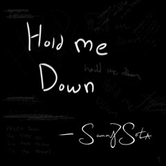 Hold Me Down (Prod. Baby Ray)