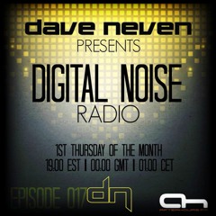 Dave Neven - Digital Noise Radio 017