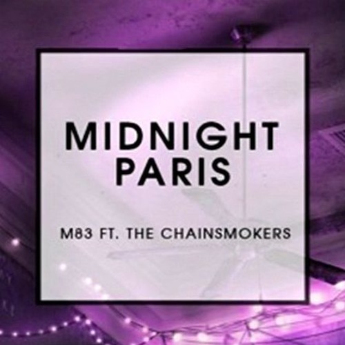 M83 vs. ChainsmokersMidnight City vs Paris (Ultra Music Festival Miami 2017) [@TwiceMark Edit] FREE