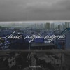Chúc Ngủ Ngon Official - PKL