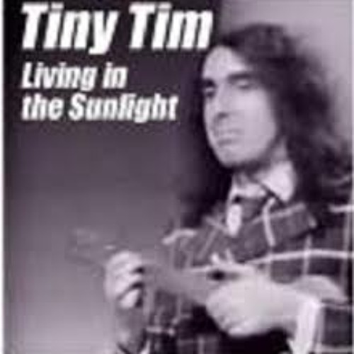 Stream Tiny Tim- Living In The Sunlight REMIX by Apeppp | Listen online for  free on SoundCloud