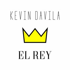 KEVIN DAVILA - EL REY 👑 (Prod.By @CashMoneyAp)