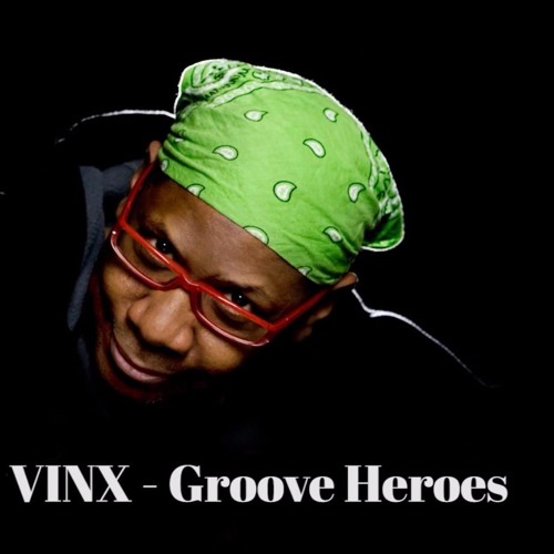 08 - VINX - Groove Heroes - 08 - Tell Me