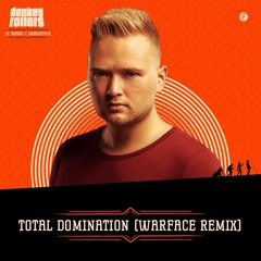 [15YRS] Donkey Rollers - Total Domination (Warface Remix)