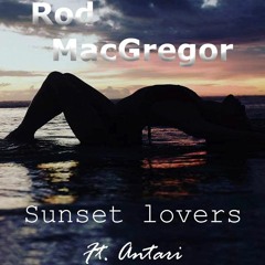 Sunset Lovers Ft Antari (Original Mix)