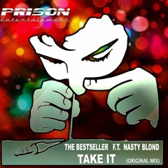 The Bestseller & Nastya Blond -Take It (Original Mix)