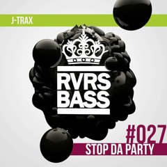 J-Trax - Stop Da Party [Out Now]