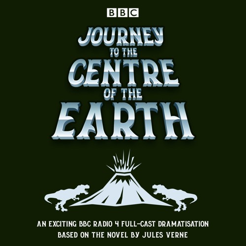 Journey To The Centre Of The Earth by Jules Verne (Extract from BBC Radio 4 Full-cast Dramatisation)