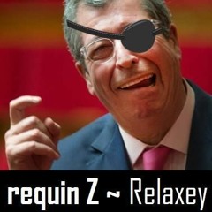 RequinZ ~ RELAXEY