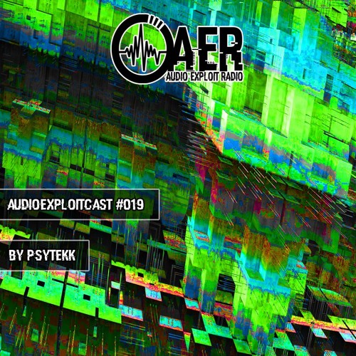 Audioexploitcast #019 by Psytekk