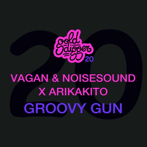 VAGAN & Noisesound x Arikakito - Groovy Gun (Original Mix)