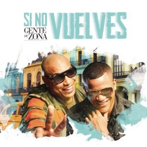 Gente De Zona - Si No Vuelves (Juan López Extended Edit)
