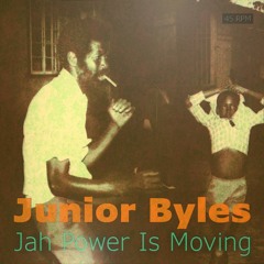 Junior Byles - Jah Power Is Moving