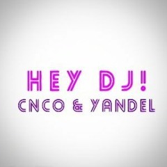Cnco Ft Yandel - Hey Dj (Dj Boytoy XTD Remix)