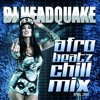Afro Beatz Chill Mix 2017 by DJ HEADQUAKE
