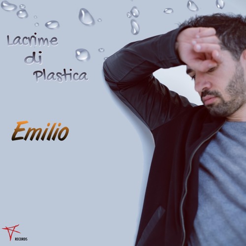 Emilio - Lacrime Di Plastica