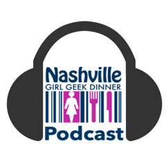 Nashville Girl Geek Dinner Podcast #3: Ann Howard and Tomiko Peirano