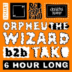 Orpheu The Wizard B2B Tako - 6 Hours - CREVETTE RECORDS