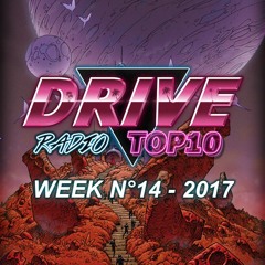 Drive Radio Top 10 Week 14 - 2017