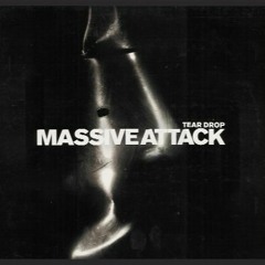 Massive Attack - Teardrop