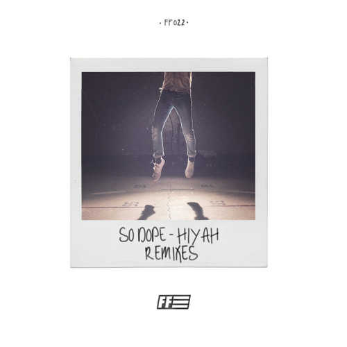So Dope - HIYAH (Damien Anthony Remix)