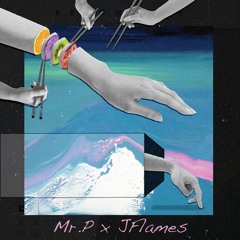 Mr.P X JFLAMES BCNXLNDN  MIXTAPE