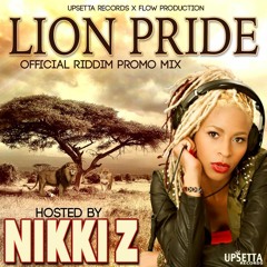 Lion Pride Riddim Mix hosted by Nikki Z [Upsetta Records | Flow Productions 2017]
