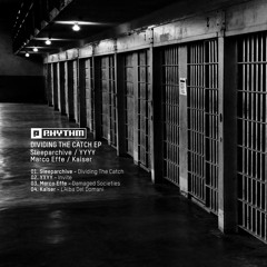Sleeparchive / YYYY / Marco Effe / Kaiser - Dividing The Catch EP [PRRUK107]