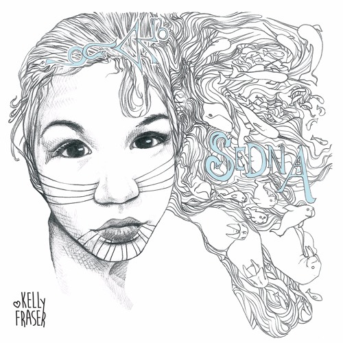 Kelly Fraser – Sedna