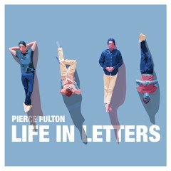 Pierce Fulton - Life in Letters