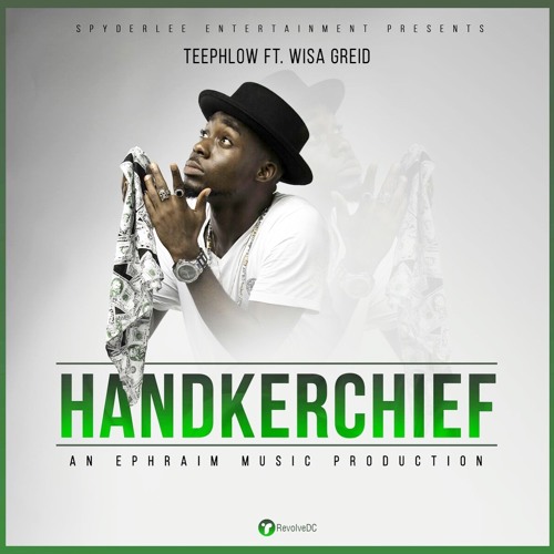 HANDKERCHIEF ft Wisa Greid(prod. by Ephraim)