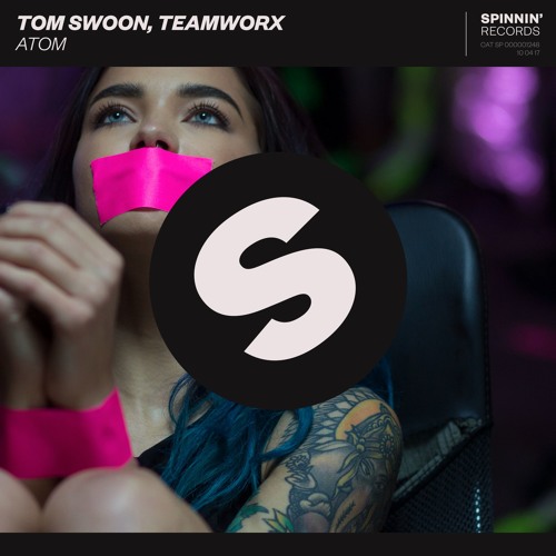 Tom Swoon, Teamworx - Atom [OUT NOW]
