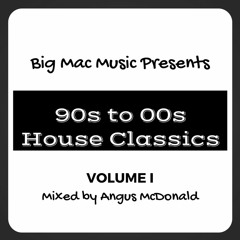 90s To 00s House Classics Volume 1