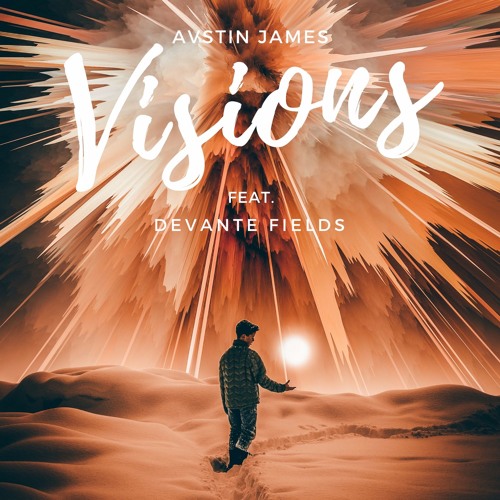 AUSTIN JAMES - Visions (feat. Devante Fields)
