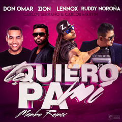 Don Omar, Z & L - Te Quiero Pa Mi ft. Ruddy Noroña (Carlos Serrano & Carlos Martin Mambo Remix)