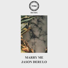 Jason Derulo - Marry Me (VYMA Remix)