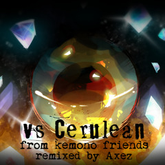 VS Cerulean Axez Remix