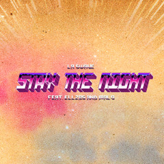STAY THE NIGHT FEAT. ELLZBS AND MALO