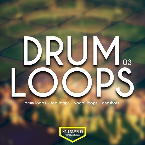 Stream Drum Loops 03 (Drum Loops/No kick/Vocals/Oneshots) from HALL ...