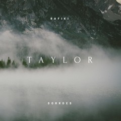 Rafiki & Sorrdes - Taylor
