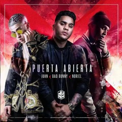 Puerta Abierta - Bad Bunny x Noriel x Juhn El AllStar