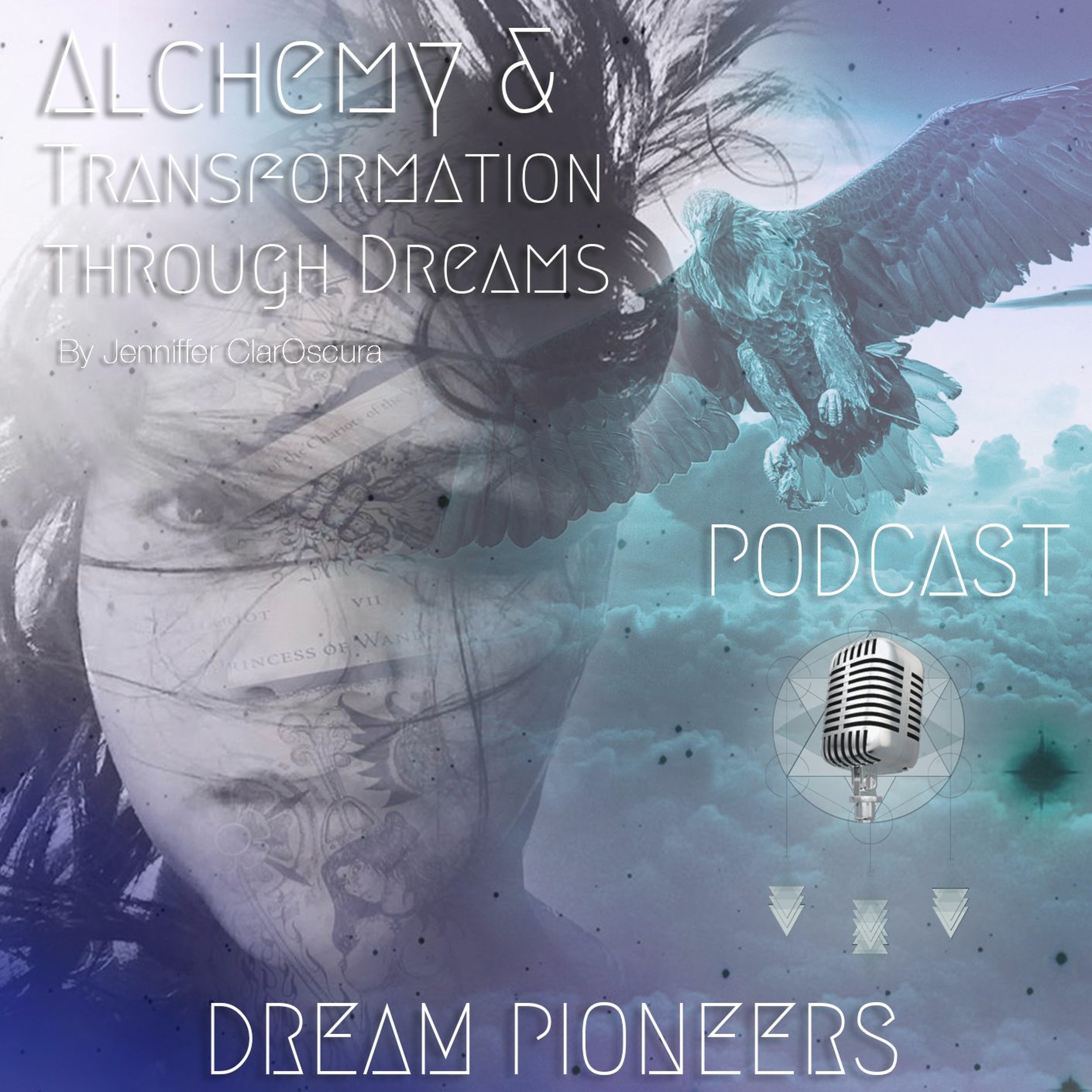 Alchemy & Transformation Through Dreams | Dream Pioneers Podcast Ep 003 episode artwork