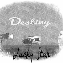 Destiny - Time (Lucky Star Remix)