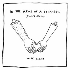 In the Arms of a Stranger (Blader Remix)