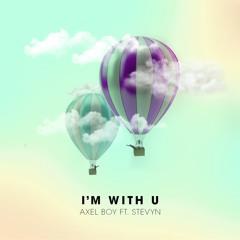 I'm With U (Feat. Stevyn)