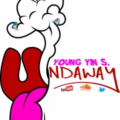 Young Yin S. ~ Undaway ***HIT SINGLE*** 2