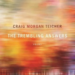The Trembling Answers by Craig Morgan Teicher