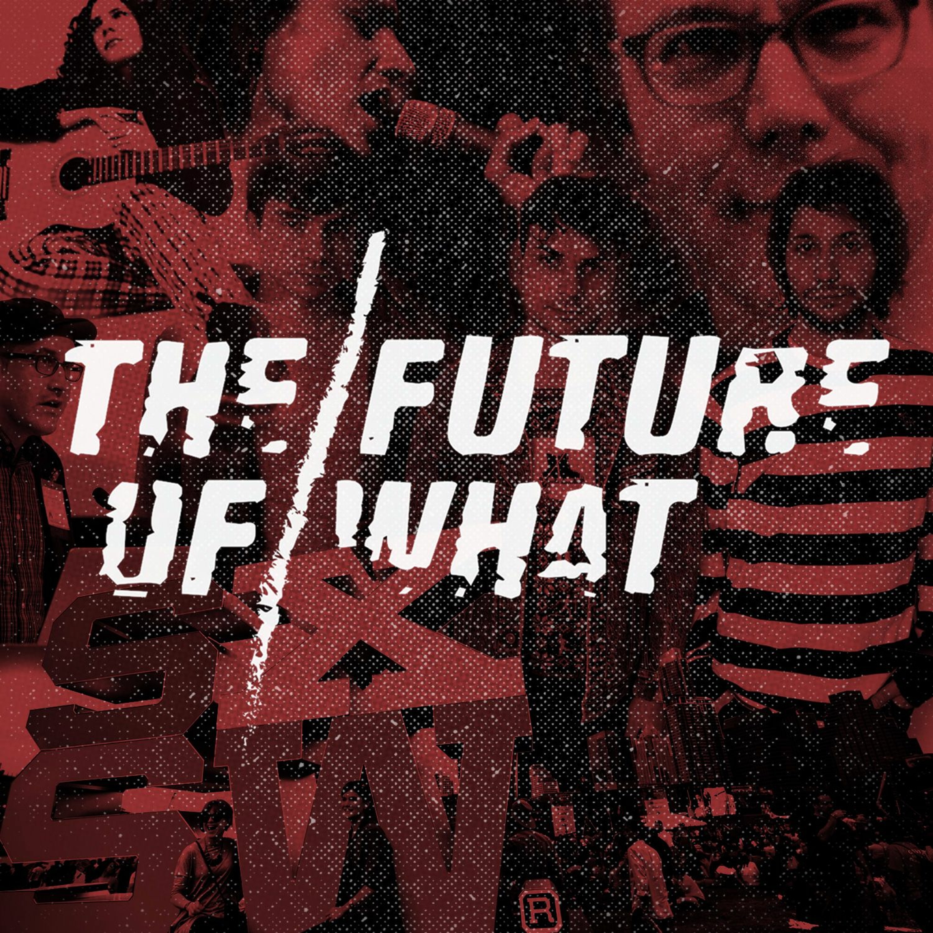The Future of What