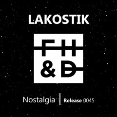 Lakostik - Nostalgia | Subscribe on YouTube @ Future House & Deep